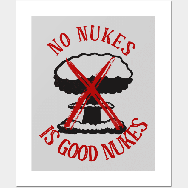 No Nukes is Good Nukes Wall Art by Jigsaw Youth